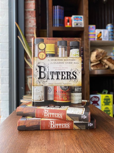 Bitters: A Spirited History of a Classic Cure-All by Brad Thomas Parsons